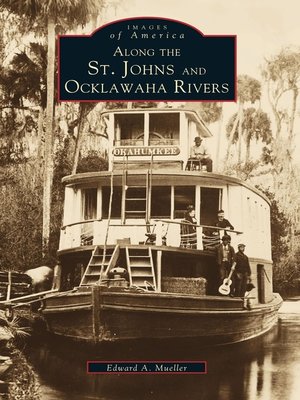 cover image of Along the St. Johns and Ocklawaha Rivers